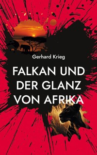 Falkan und der Glanz von Afrika - Gerhard Krieg - ebook