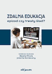 Zdalna edukacja epizod czy trwały ślad? -  - książka