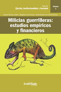 Milicias guerrilleras : estudios empíricos y financieros - Luis Rodolfo Escobedo David - ebook