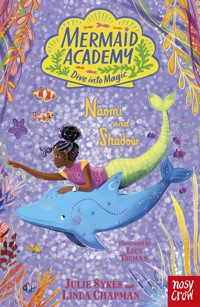 Mermaid Academy: Naomi and Shadow - Julie Sykes - ebook