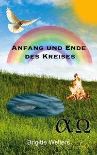 Anfang und Ende des Kreises - Brigitte Welters - ebook
