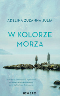 W kolorze morza - Adelina Zuzanna Julia  - ebook + audiobook