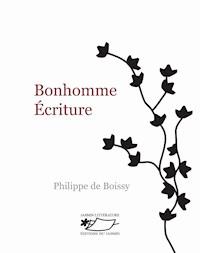 Bonhomme Ecriture - Philippe de Boissy - ebook