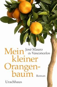 Mein kleiner Orangenbaum - José Mauro de Vasconcelos - ebook