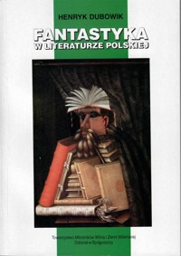 Fantastyka w literaturze polskiej - Henryk Dubowik - ebook
