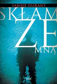 Skłam ze mną - Sabine Durrant - ebook + książka