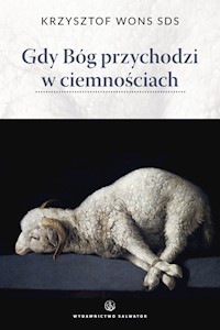 Gdy Bóg przychodzi w ciemnościach - Wons Krzysztof - książka