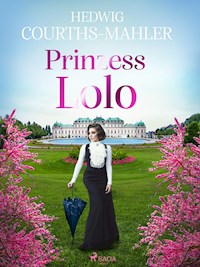 Prinzess Lolo - Hedwig Courths-Mahler - ebook