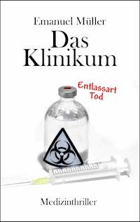 Das Klinikum - Emanuel Müller - ebook
