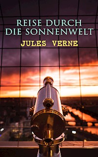 Reise durch die Sonnenwelt - Jules Verne - ebook