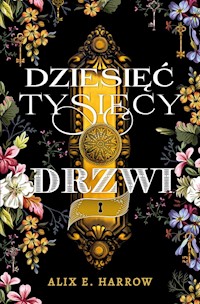 Dziesięć tysięcy drzwi - Harrow Alix E. - książka