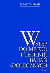 Wstęp do metod i technik badań społecznych - Sztumski Janusz - ebook + książka