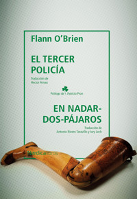 El tercer policía & En Nadar-Dos-Pájaros - Flann O'Brian - ebook
