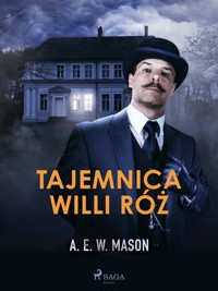 Tajemnica Willi Róż - A.E.W. Mason - ebook + audiobook