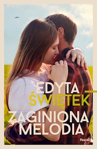 Zaginiona melodia - Edyta Świętek - ebook + książka