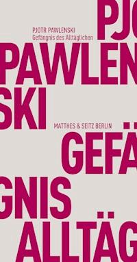 Gefängnis des Alltäglichen - Pjotr Pawlenski - ebook