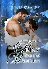 Der Prinz und das Mädchen - Junia Swan - ebook