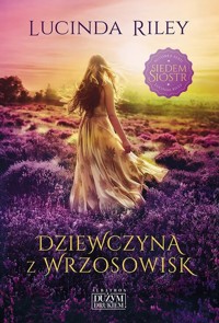 Dziewczyna z wrzosowisk - Lucinda Riley - ebook + książka