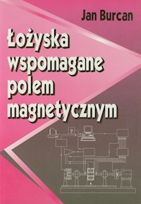 Łożyska wspomagane polem magnetycznym - Jan Burcan - książka