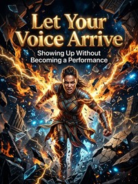 Let Your Voice Arrive - Veda Grant - ebook