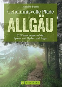 Geheimnisvolle Pfade Allgäu - Mareike Busch - ebook