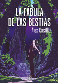 La fábula de las bestias - Álex Castillo - ebook