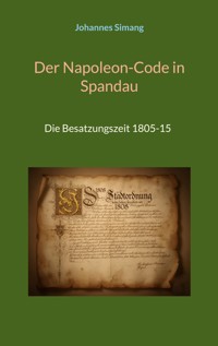 Der Napoleon-Code in Spandau - Johannes Simang - ebook