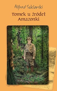 Tomek u źródeł Amazonki - Alfred Szklarski - ebook + książka