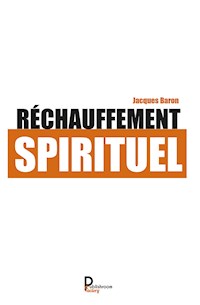 Réchauffement spirituel - Jacques Baron - ebook