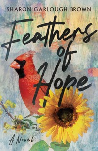 Feathers of Hope - Sharon Garlough Brown - ebook