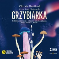 Grzybiarka - Viktorie Hanišová - ebook + audiobook