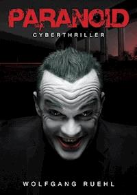 Paranoid - Wolfgang Ruehl - ebook