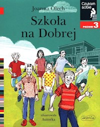 Szkoła na Dobrej Czytam sobie Poziom 3 - Joanna Olech - książka