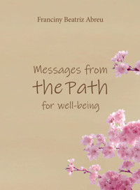 Messages from the Path for well-being - Franciny Beatriz Abreu - ebook