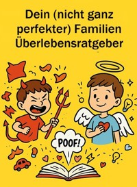 Dein (nicht ganz perfekter) Familien-Überlebensratgeber - Stefan Hafer - ebook