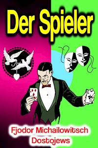 Der Spieler - Fjodor Michailowitsch Dostojewski - ebook