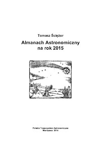 Almanach astronomiczny na rok 2015 - Tomasz Ściężor - darmowy ebook