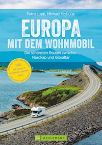 Europa mit dem Wohnmobil: Die schönsten Routen zwischen Nordkap und Gibraltar - Michael Moll - ebook