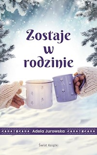 Zostaje w rodzinie - Adela Jurowska - książka