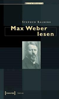 Max Weber lesen - Stephen Kalberg - ebook