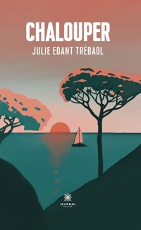 Chalouper - Julie Edant Trébaol - ebook