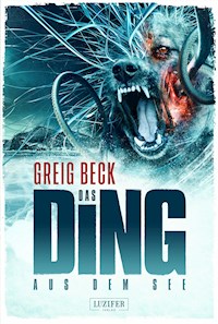 DAS DING AUS DEM SEE - Greig Beck - ebook