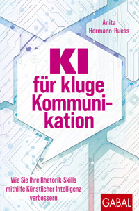 KI für kluge Kommunikation - Anita Hermann-Ruess - ebook