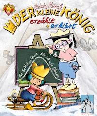 Der kleine König - "Die Schlittenfahrt" und "Die schiefe Ebene" - hedwig munck - ebook