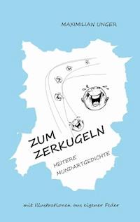 Zum Zerkugeln - Maximilian Unger - ebook