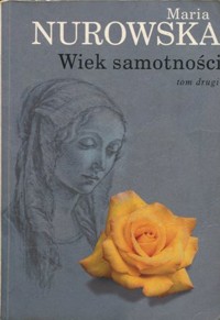 Wiek samotności. T. 2 - Maria Nurowska - ebook