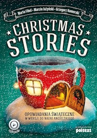 Christmas Stories - Fihel Marta, Jażyński Marcin, Komerski Grzegorz - książka