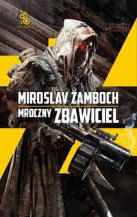 Mroczny Zbawiciel - Miroslav Žamboch - ebook + książka