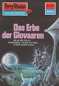 Perry Rhodan 677: Das Erbe der Glovaaren - Clark Darlton - ebook