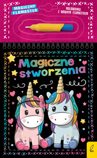 Magiczny flamaster. Magiczne stworzenia - Patrycja Wojtkowiak-Skóra - książka